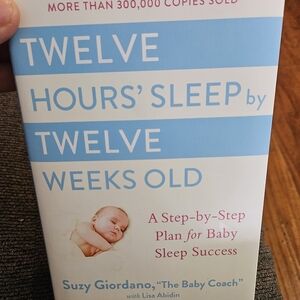 Twelve Hours' Sleep by Twelve Weeks Old Book